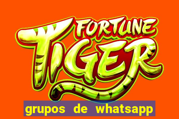 grupos de whatsapp de putaria